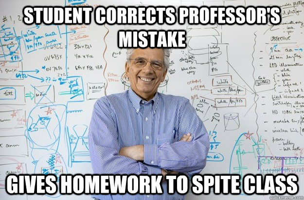 Student Corrects Professor's Mistake Gives Homework to Spite Class  Engineering Professor