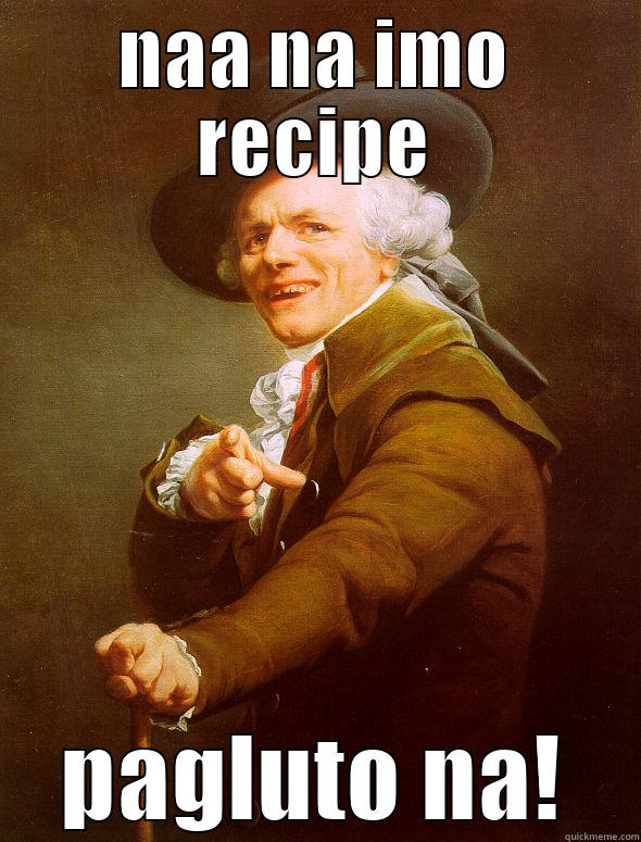 NAA NA IMO RECIPE PAGLUTO NA! Joseph Ducreux