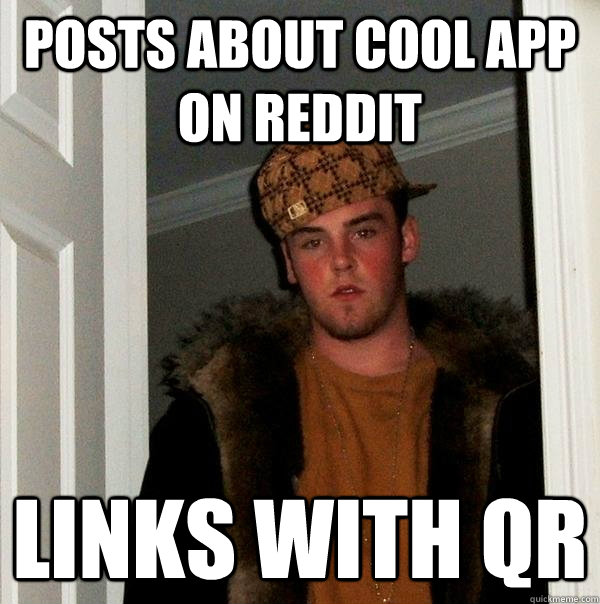 Posts about cool app on Reddit Links with QR - Posts about cool app on Reddit Links with QR  Scumbag Steve