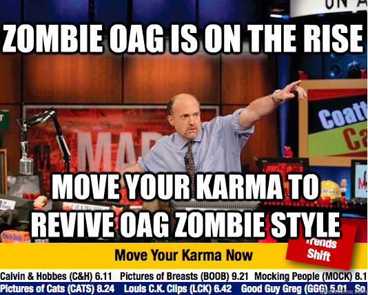 Zombie OAG is on the rise move your karma to revive OAG zombie style  Mad Karma with Jim Cramer