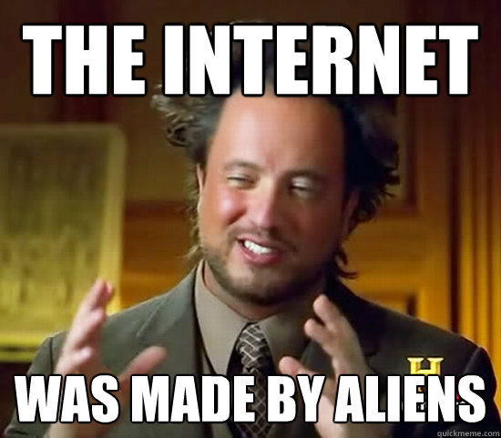 The Internet Was made by aliens  Ancient Aliens