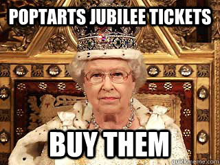 Poptarts jubilee tickets buy them  Queen Elizabeth