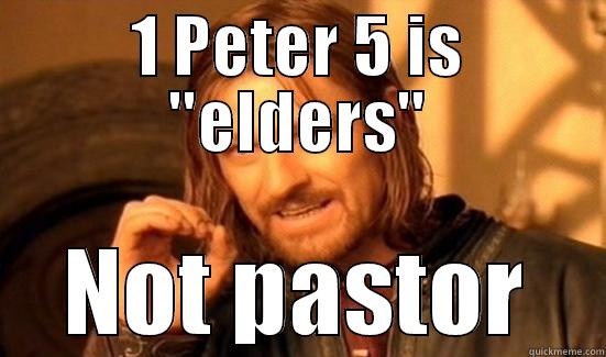 For reals? - 1 PETER 5 IS 