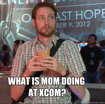 what is mom doing
 at xcom? - what is mom doing
 at xcom?  decentcovergreg