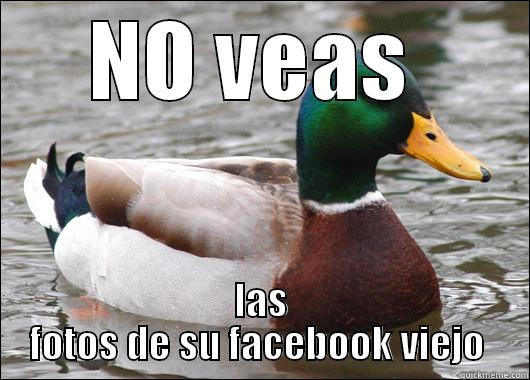 NO VEAS  LAS FOTOS DE SU FACEBOOK VIEJO  Actual Advice Mallard