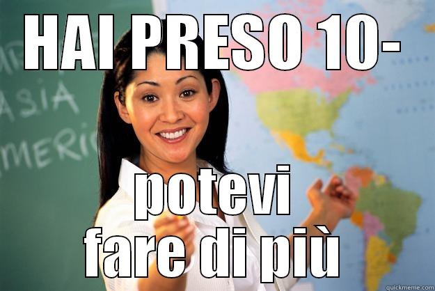 HAI PRESO 10- POTEVI FARE DI PIÙ Unhelpful High School Teacher