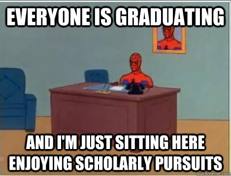 Everyone is graduating and I'm just sitting here enjoying scholarly pursuits  Spiderman Desk