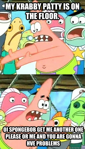 Push It Somewhere Else Patrick Memes Quickmeme