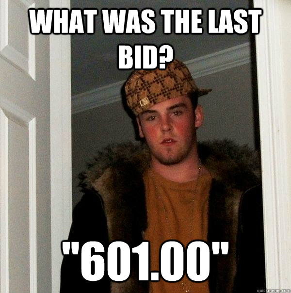 What was the last bid? 