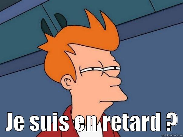 ale ale ale -    JE SUIS EN RETARD ? Futurama Fry