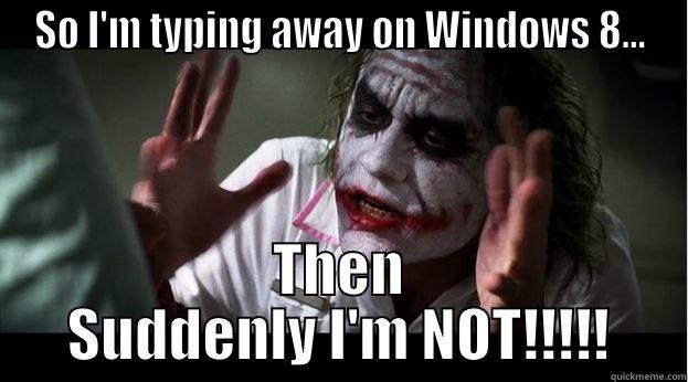 SO I'M TYPING AWAY ON WINDOWS 8... THEN SUDDENLY I'M NOT!!!!! Joker Mind Loss