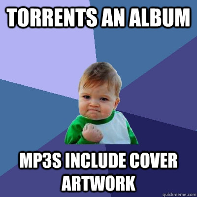 Torrents an album mp3s include cover artwork  Success Kid