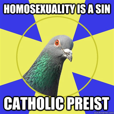 Homosexuality is a Sin Catholic Preist - Homosexuality is a Sin Catholic Preist  Religion Pigeon