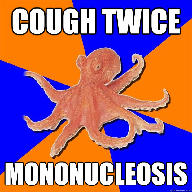 cough twice mononucleosis  Online Diagnosis Octopus