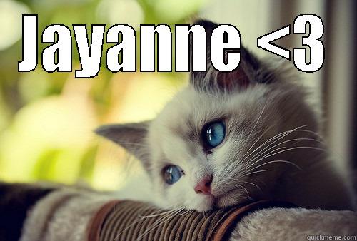 JAYANNE <3  First World Problems Cat