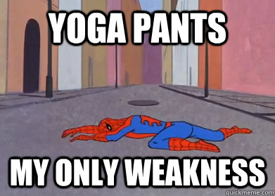 yoga pants my only weakness - yoga pants my only weakness  Misc