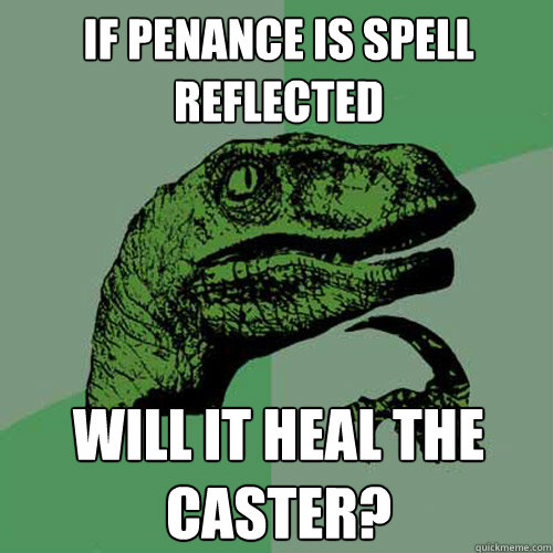 If penance is spell reflected will it heal the caster?  Philosoraptor