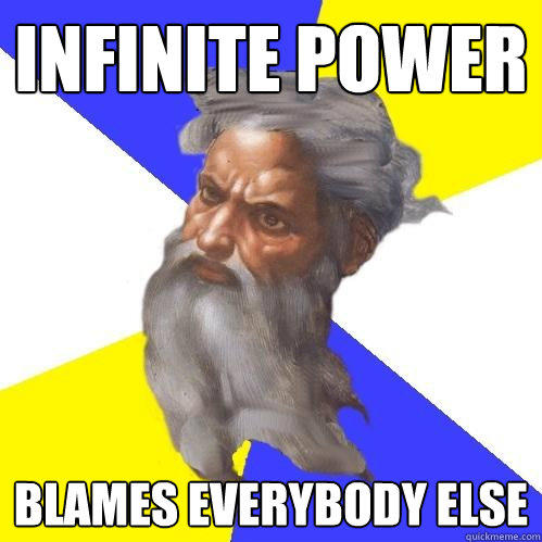 infinite power blames everybody else  