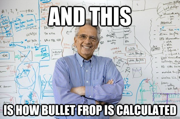 and this is how bullet frop is calculated  Engineering Professor