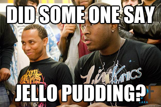 Did Some One Say Jello Pudding? - Did Some One Say Jello Pudding?  Mike ross