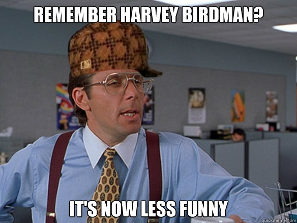 remember harvey birdman? It's now less funny - remember harvey birdman? It's now less funny  Misc