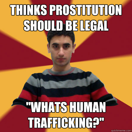 thinks prostitution should be legal 