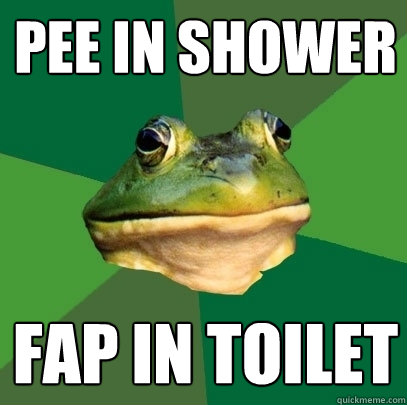 PEE IN SHOWER FAP IN TOILET - PEE IN SHOWER FAP IN TOILET  Foul Bachelor Frog