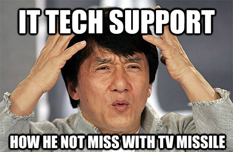 It Tech Support How he not miss with TV missile - It Tech Support How he not miss with TV missile  EPIC JACKIE CHAN