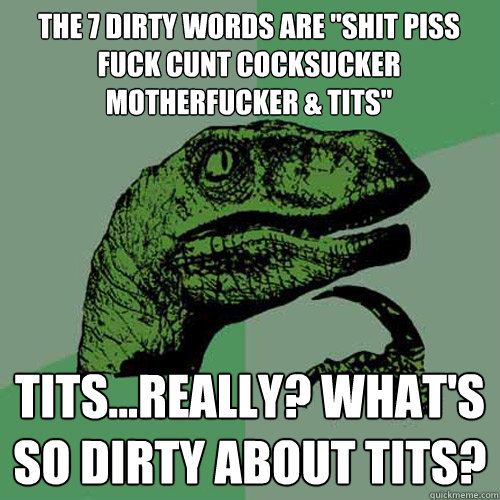 the 7 dirty words are 