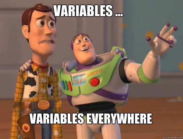 Variables ... Variables everywhere - Variables ... Variables everywhere  buzz