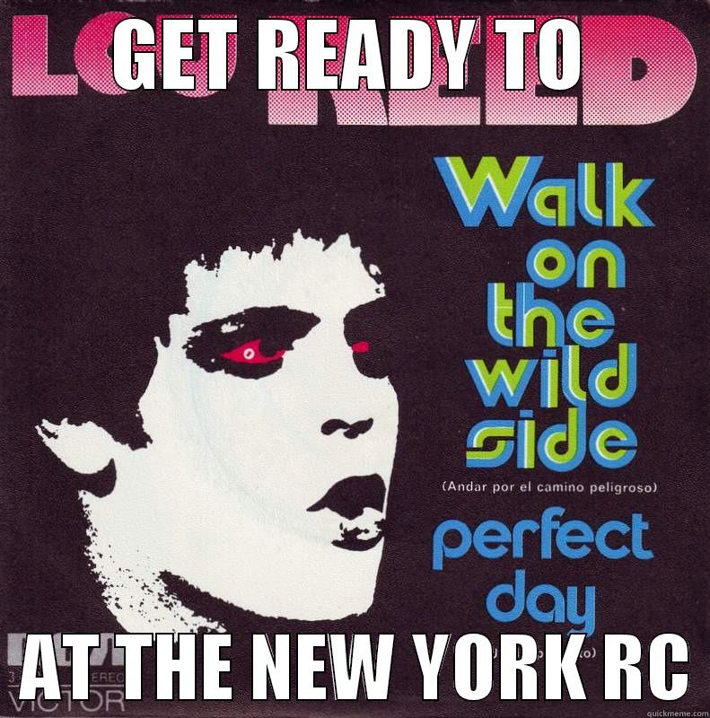 lou reed new york rc - GET READY TO   AT THE NEW YORK RC Misc