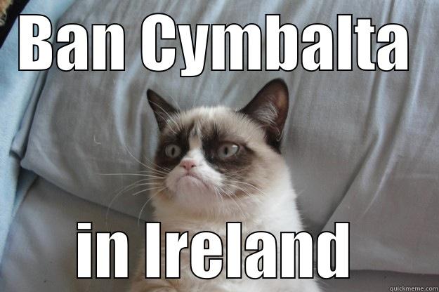 Cymbalta Makes Grumpy Cats - BAN CYMBALTA IN IRELAND Grumpy Cat