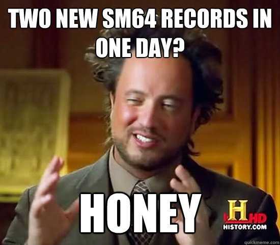 Two New sm64 records in one day? HONEY - Two New sm64 records in one day? HONEY  Ancient Aliens