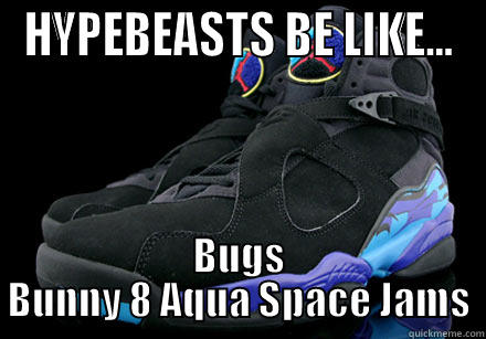 HYPEBEASTS BE LIKE... BUGS BUNNY 8 AQUA SPACE JAMS Misc