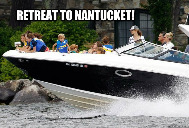 RETREAT TO NANTUCKET!  RETREAT TO NANTUCKET