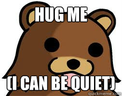 hug me (i can be quiet)   