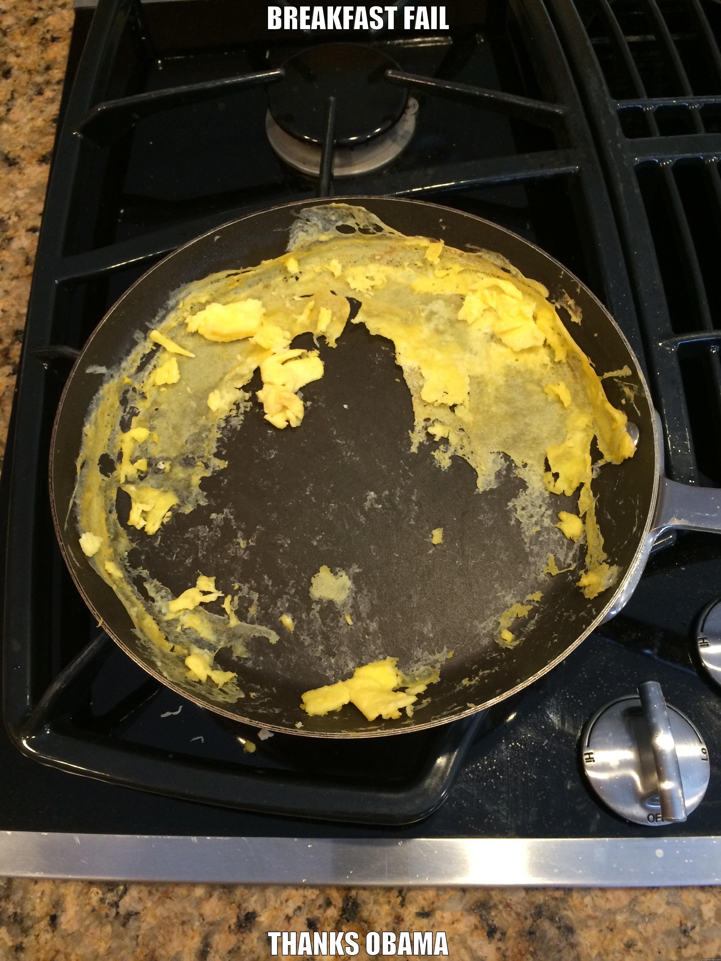 BREAKFAST FAIL THANKS OBAMA Misc