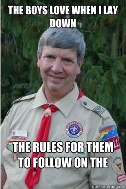 The boys love when I lay down the rules for them to follow on the trip.  Harmless Scout Leader