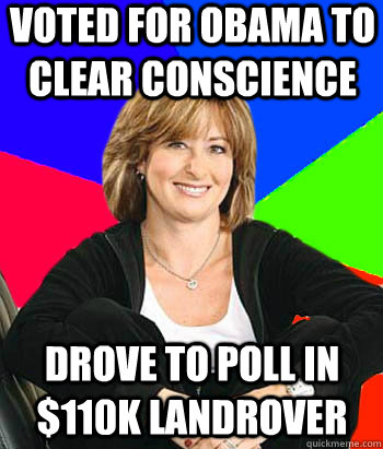 voted for obama to clear conscience drove to poll in $110k LandRover  Sheltering Suburban Mom