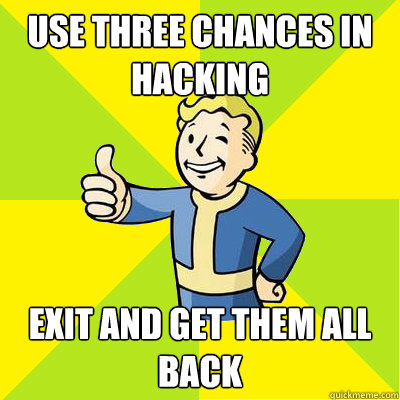 use three chances in hacking exit and get them all back  Fallout new vegas