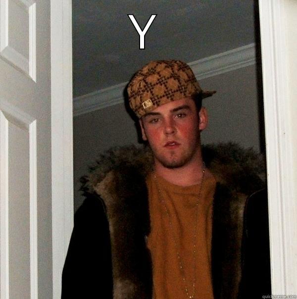   Scumbag Steve