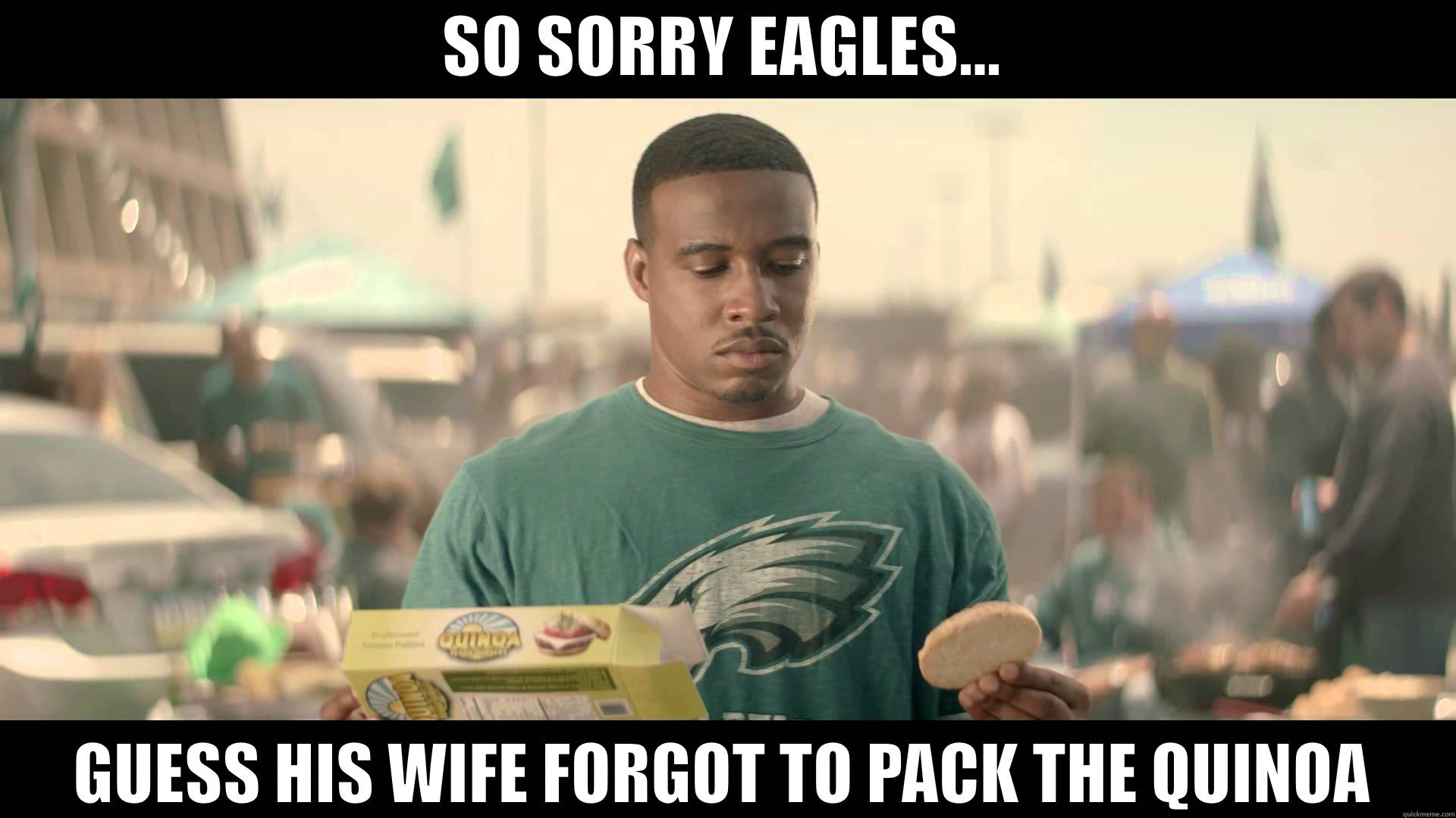 No Quinoa - SO SORRY EAGLES... GUESS HIS WIFE FORGOT TO PACK THE QUINOA Misc
