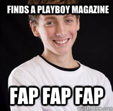 Finds a playboy magazine Fap Fap Fap  High School Freshman