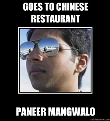 goes to chinese restaurant paneer mangwalo  Rich Delhi Boy