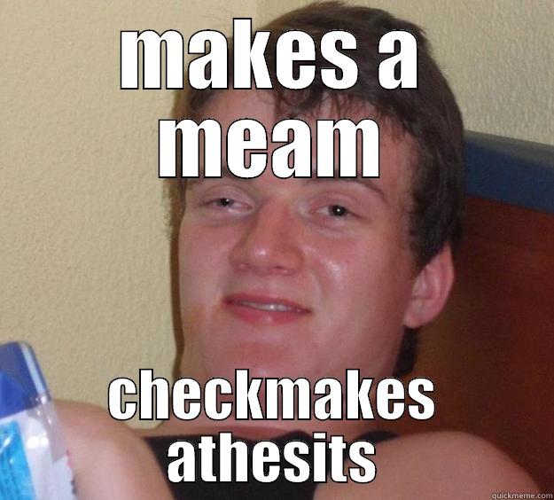 MAKES A MEAM CHECKMAKES ATHESITS 10 Guy