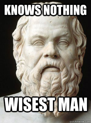 Knows Nothing Wisest Man - Knows Nothing Wisest Man  Scumbag Socrates