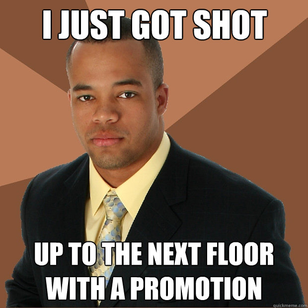 I just got shot up to the next floor with a promotion - I just got shot up to the next floor with a promotion  Successful Black Man