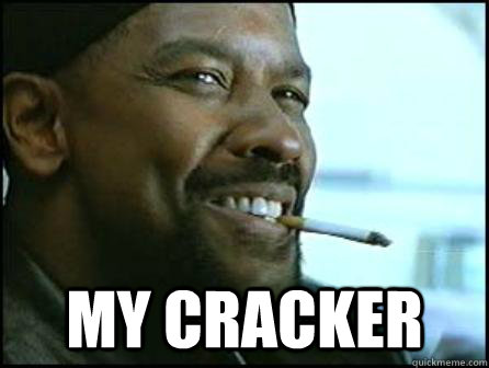  My Cracker  Mah Nigga Denzel