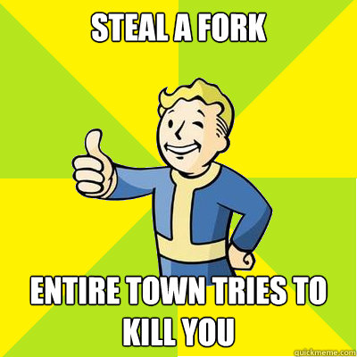 steal a fork entire town tries to kill you - steal a fork entire town tries to kill you  Fallout new vegas