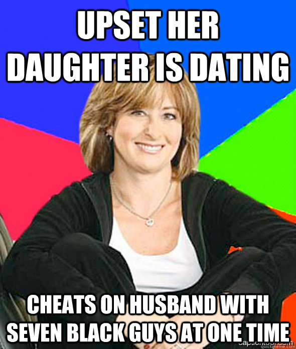 Upset her daughter is dating Cheats on husband with seven black guys at one time  sheltered suburban mom